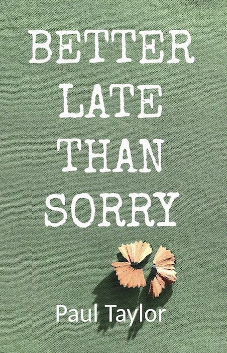 Better Late Than Sorry